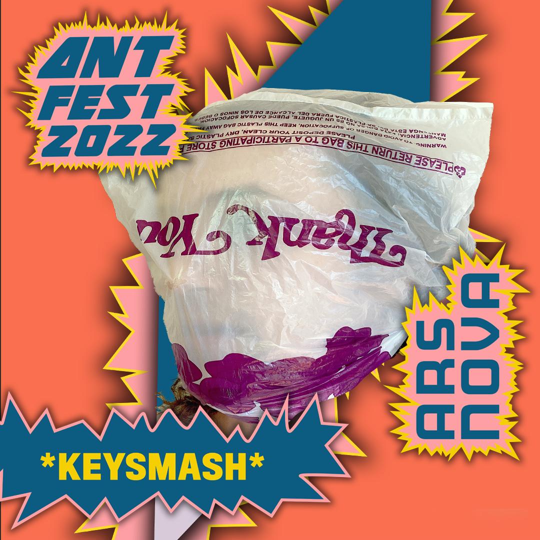 ANT Fest *keysmash* Ars Nova